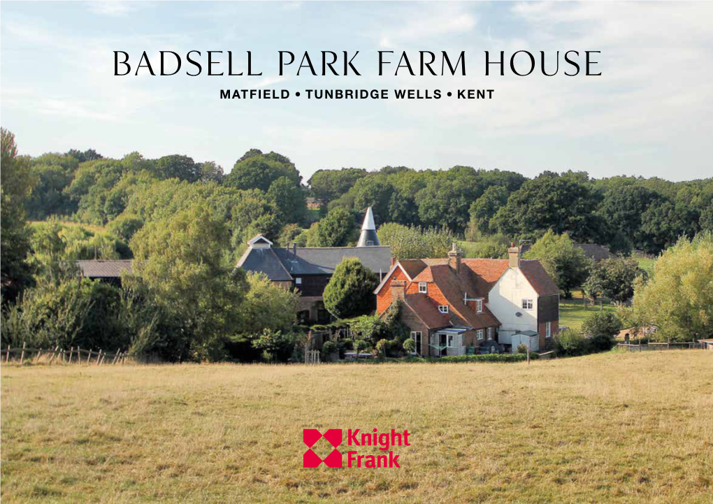 Badsell Park Farm House MATFIELD TUNBRIDGE WELLS KENT Badsell Park Farm House MATFIELD TUNBRIDGE WELLS KENT