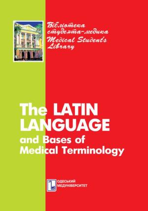 The LATIN LANGUAGE and Bases of Medical Terminology
