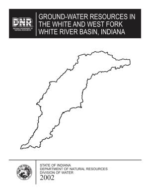 2002 Ground-Water Resources in the White and West Fork White River Basin, Indiana