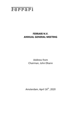 FERRARI N.V. ANNUAL GENERAL MEETING Address from Chairman, John Elkann Amsterdam, April 16Th, 2020