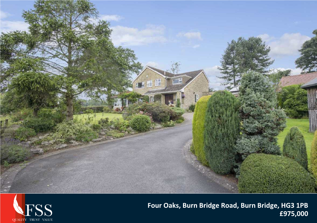 Four Oaks, Burn Bridge Road, Burn Bridge, HG3 1PB £975,000 Four Oaks, Burn Bridge Road, Burn Bridge £975,000