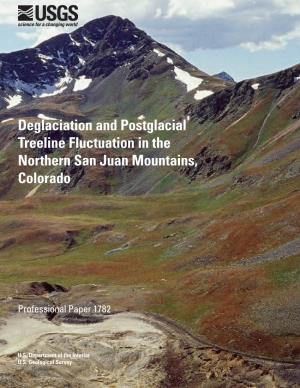 Deglaciation and Postglacial Treeline Fluctuation in the Northern San Juan Mountains, Colorado