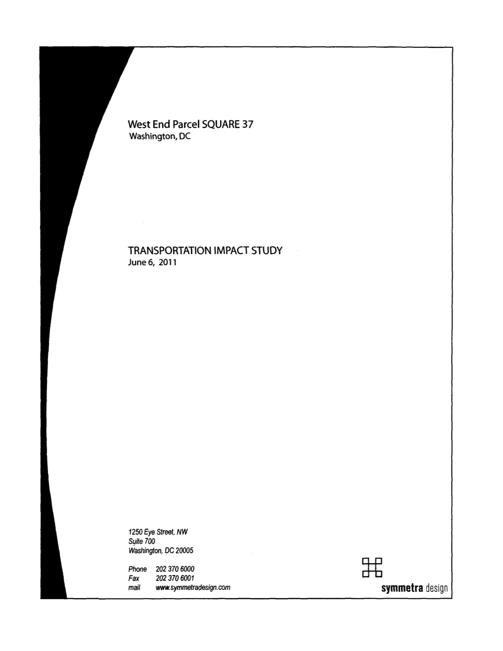 Symmetra Design West End Parcel Square 37 Transportation Impact Study Washington, DC June6, 2011