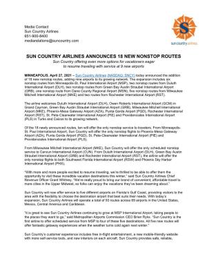 ANNOUNCES 18 NEW NONSTOP ROUTES Sun Country Offering Even More Options for Vacationers Eager to Resume Traveling with Service at 9 New Airports