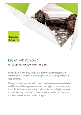 Brexit: What Now? Uncoupling UK Law from the EU