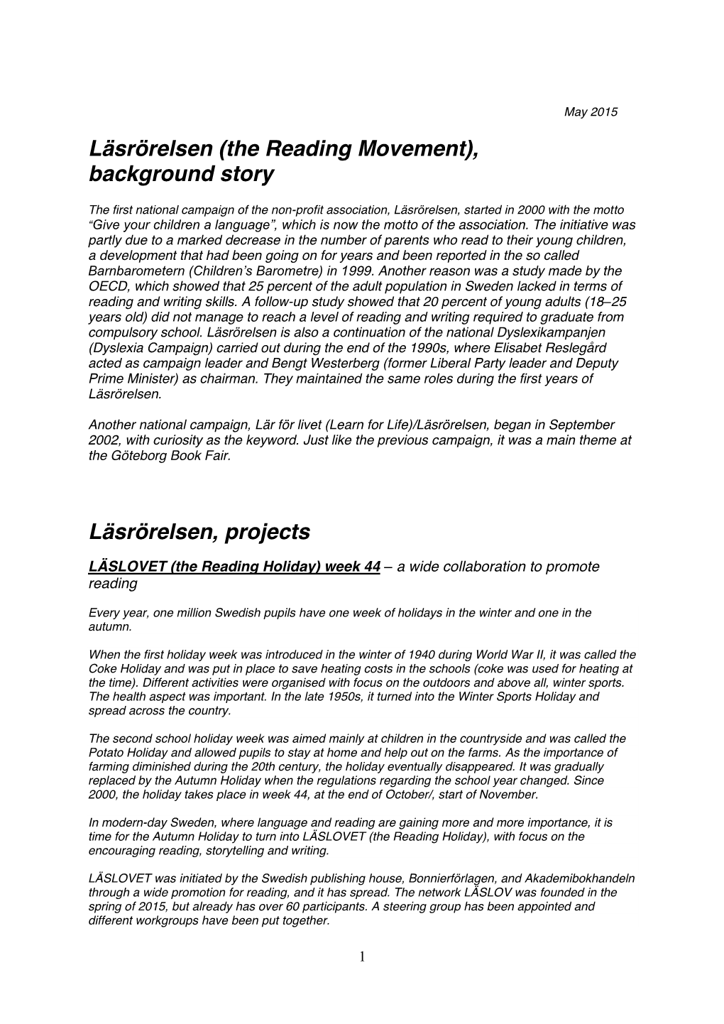 Läsrörelsen (The Reading Movement), Background Story Läsrörelsen, Projects