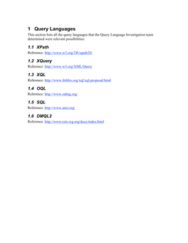 1 Query Languages This Section Lists All the Query Languages That the Query Language Investigation Team Determined Were Relevant Possibilities