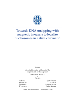 Towards DNA Unzipping with Magnetic Tweezers to Localize Nucleosomes in Native Chromatin