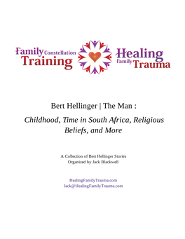 Bert Hellinger | the Man : Childhood, Time in South Africa, Religious Beliefs, and More