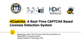 Rtcaptcha: a Real-Time CAPTCHA Based Liveness Detection System