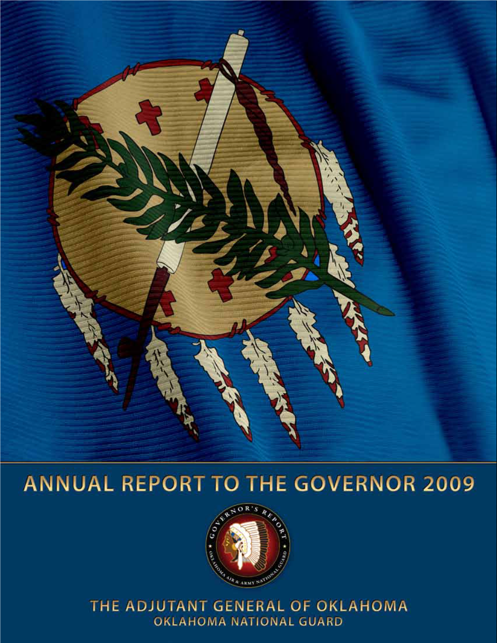 Oklahoma National Guard - 2009 Governor’S Report 2 | Oklahoma2 | Oklahoma National National Guard - 2009Guard Governor’S Frontline Report Table of Contents