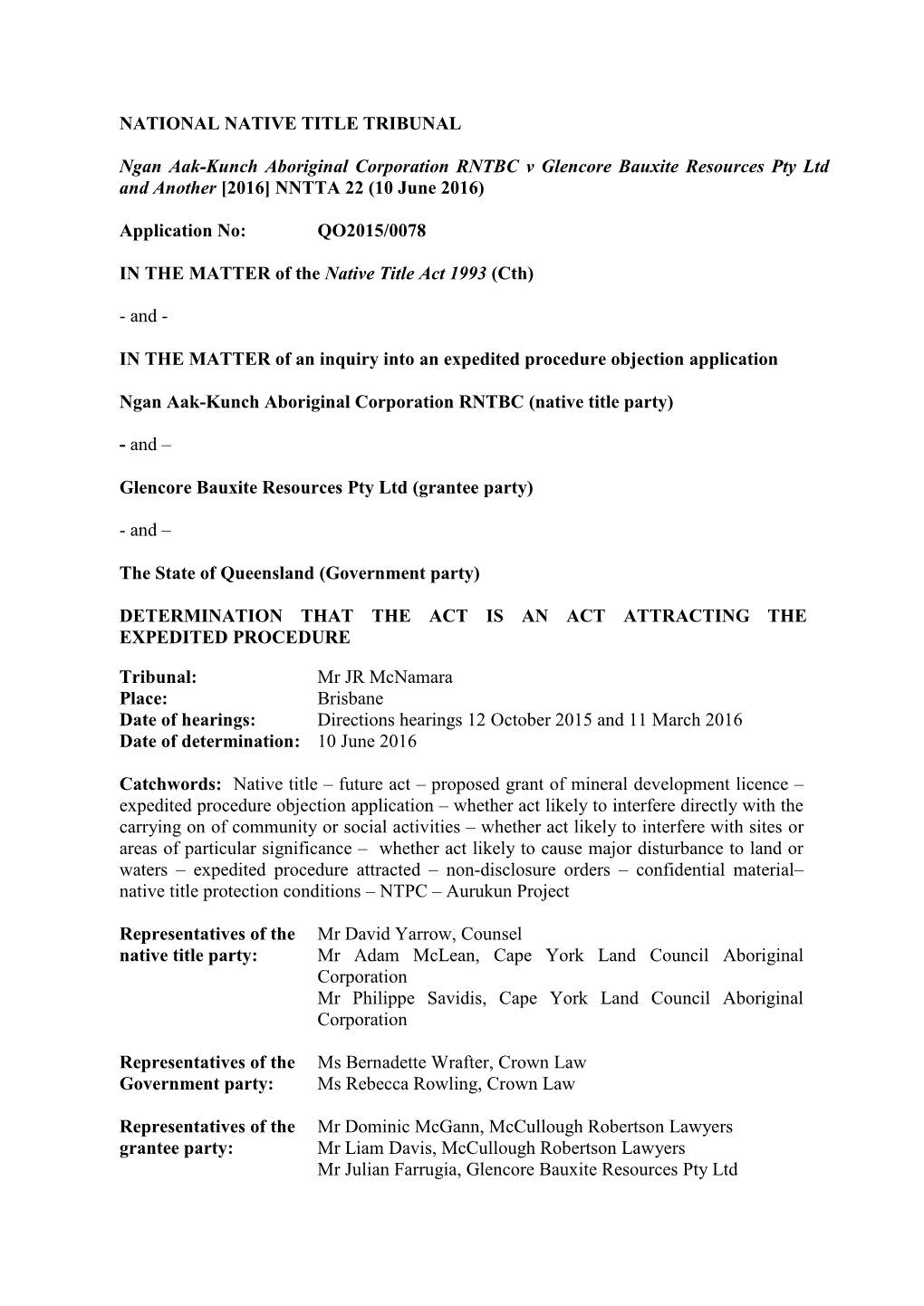 NATIONAL NATIVE TITLE TRIBUNAL Ngan Aak-Kunch Aboriginal Corporation RNTBC V Glencore Bauxite Resources Pty Ltd and Another [201