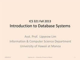 ICS 321 Fall 2010 Introduction to Database Systems