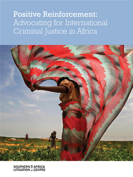 Advocating for International Criminal Justice in Africa Positive Reinforcement: Advocating for International Criminal Justice in Africa