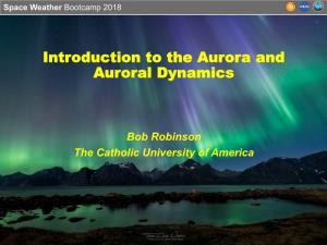 Introduction to the Aurora and Auroral Dynamics