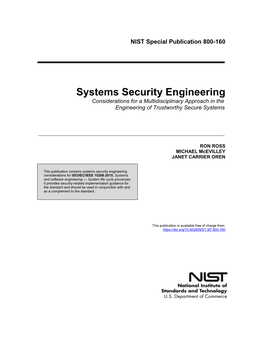 Systems Security Engineering – Considerations for a Multidisciplinary Approach in the Engineering of Trustworthy Secure Systems, Was Chosen to Appropriately Convey