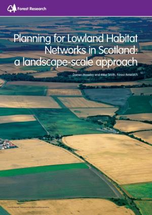 Planning for Lowland Habitat Networks in Scotland: a Landscape-Scale Approach