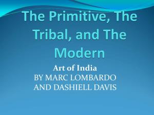 The Primitive, the Tribal, and the Modern