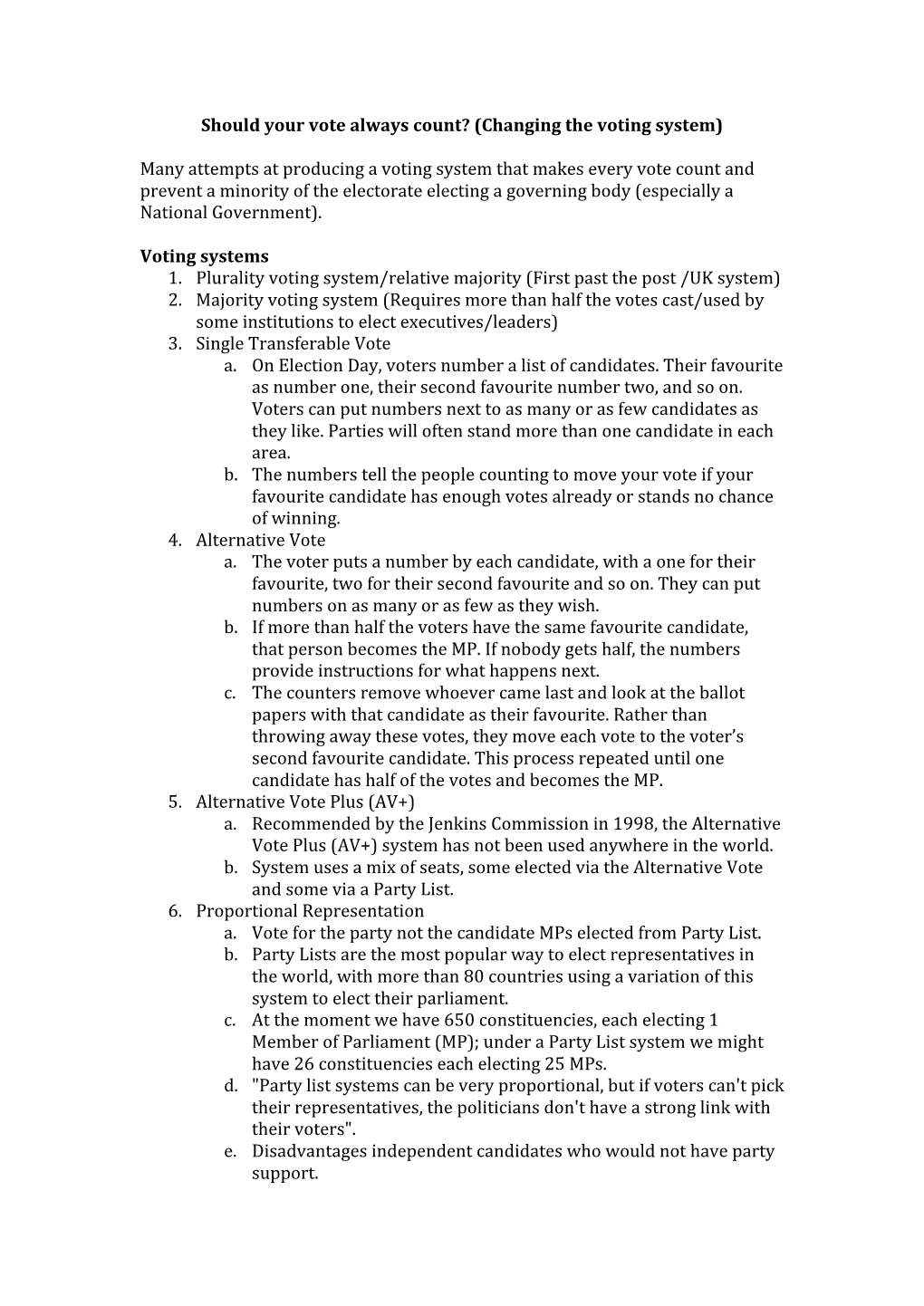 Should Your Vote Always Count? (Changing the Voting System)