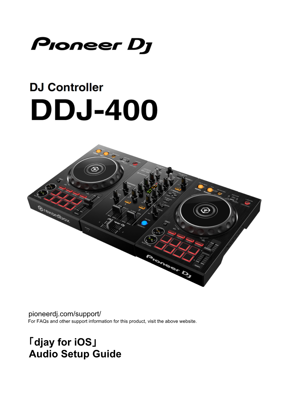 Djay for Ios」 Audio Setup Guide Connecting to Ios Devices