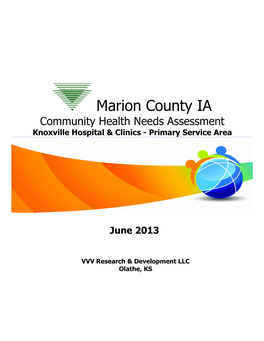 Marion County IA Community Health Needs Assessment Knoxville Hospital & Clinics - Primary Service Area