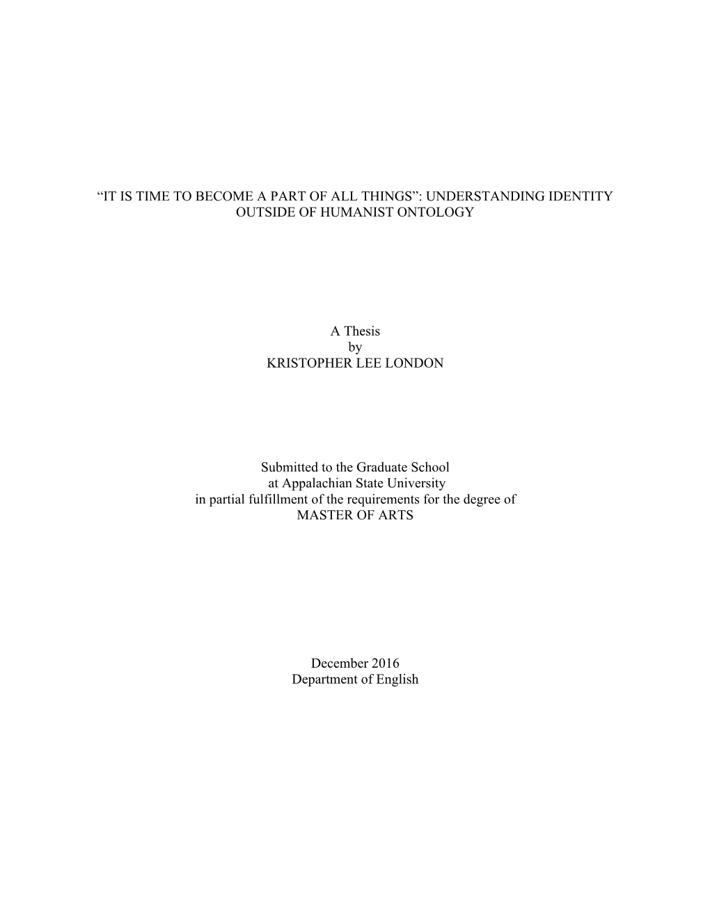 “It Is Time to Become a Part of All Things”: Understanding Identity Outside of Humanist Ontology