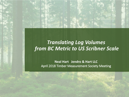 Translating Log Volumes from BC Metric to US Scribner Scale