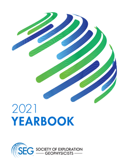 2021 Yearbook Society of Exploration Geophysicists 2021 Yearbook