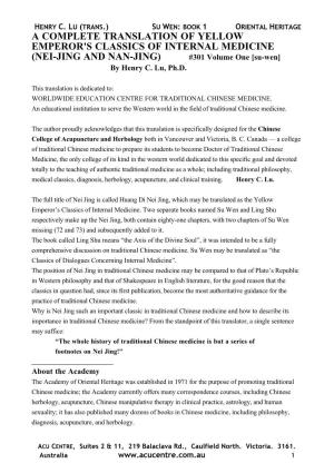 A COMPLETE TRANSLATION of YELLOW EMPEROR's CLASSICS of INTERNAL MEDICINE (NEI-JING and NAN-JING) #301 Volume One [Su-Wen] by Henry C