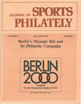 Berlin's Olympic Bid and Its Philatelic Campaign BERLIN 2000 Kandidat Fur Die Olympischen Spiele 2000 One of Berlin's Official Bid Labels CONTENTS Articles