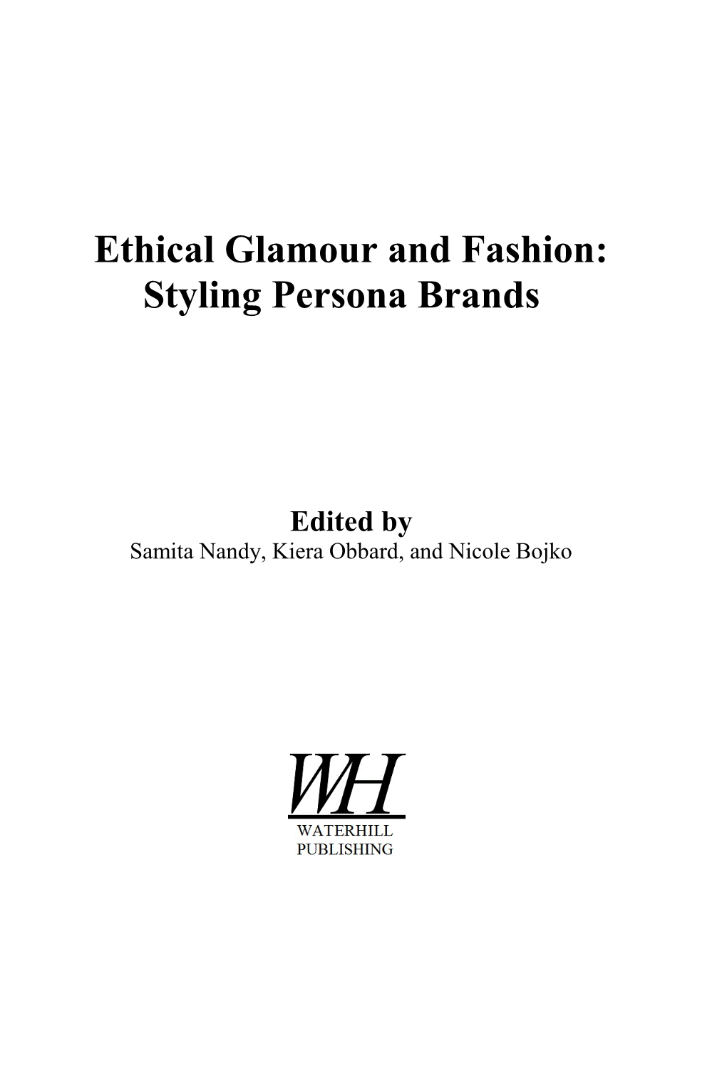 Ethical Glamour and Fashion: Styling Persona Brands