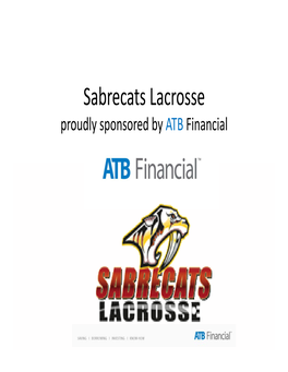 Sabrecats Lacrosse Proudly Sponsored by ATB Financial Agenda
