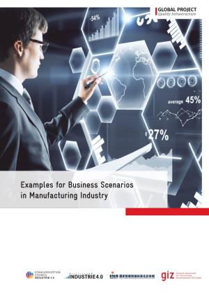 Examples for Business Scenarios in Manufacturing Industry Published By: Deutsche Gesellschaft Für Internationale Zusammenarbeit (GIZ) Gmbh