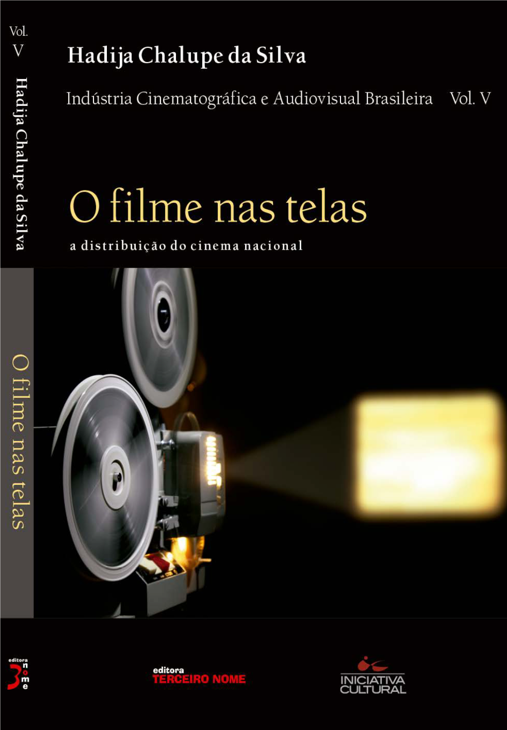 O Filme Nas Telas a Distribuição Do Cinema Nacional