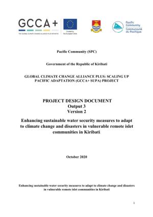 PROJECT DESIGN DOCUMENT Output 3 Version 2 Enhancing Sustainable Water Security Measures to Adapt to Climate Change and Disaste