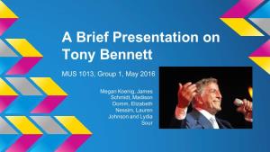 A Brief Presentation on Tony Bennett