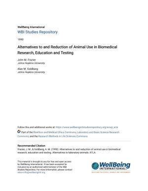 Alternatives to and Reduction of Animal Use in Biomedical Research, Education and Testing