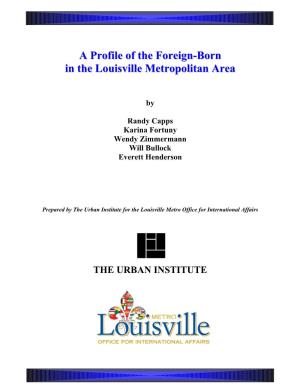 A Profile of the Foreign-Born in the Louisville Metropolitan Area