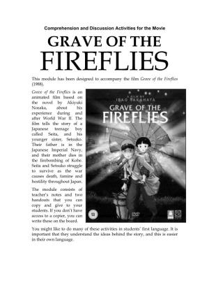 GRAVE of the FIREFLIES This Module Has Been Designed to Accompany the Film Grave of the Fireflies (1988)