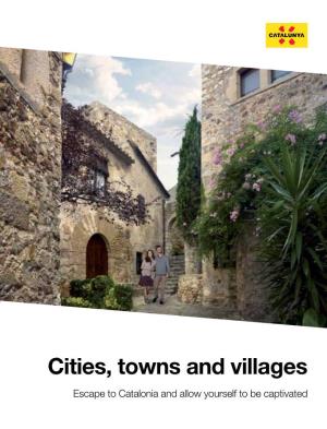 Cities, Towns and Villages Escape to Catalonia and Allow Yourself to Be Captivated Index