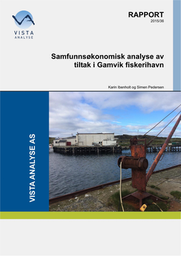 RAPPORT Samfunnsøkonomisk Analyse Av Tiltak I Gamvik Fiskerihavn
