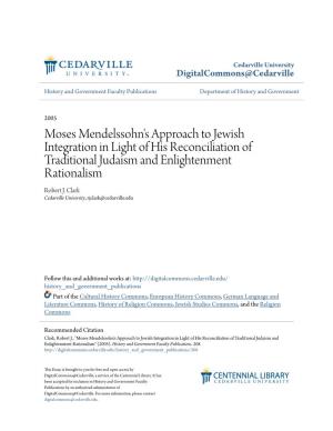 Moses Mendelssohn's Approach to Jewish Integration in Light of His Reconciliation of Traditional Judaism and Enlightenment Rationalism Robert J