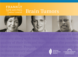 Frankly Speaking About Cancer: Brain Tumors