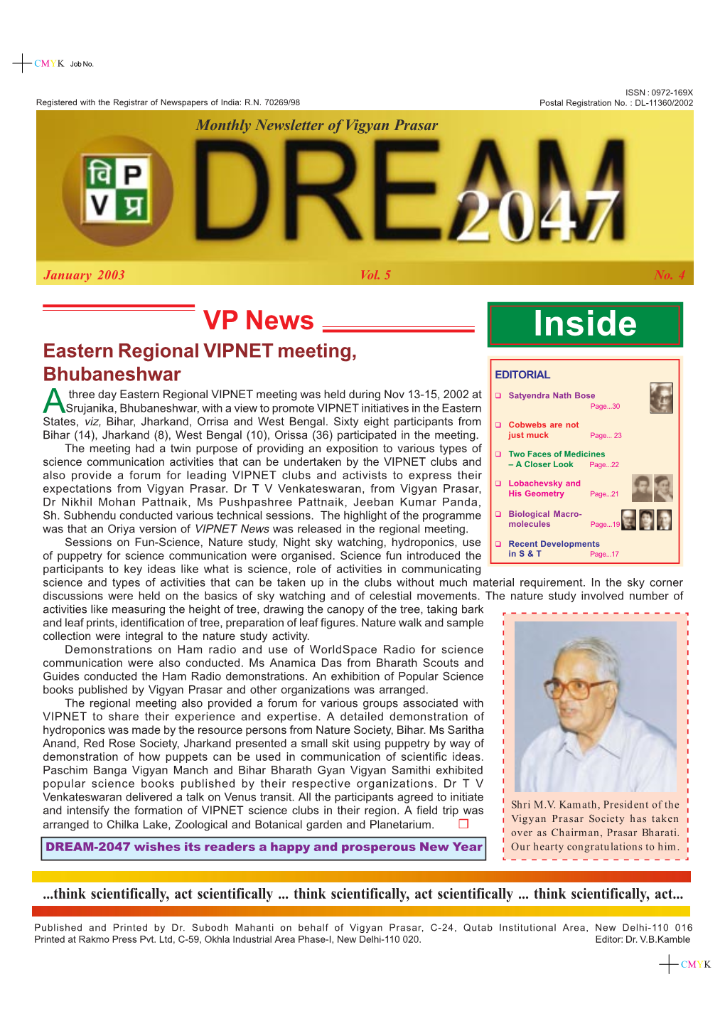 Satyendra Nath Bose Asrujanika, Bhubaneshwar, with a View to Promote VIPNET Initiatives in the Eastern Page...30 States, Viz, Bihar, Jharkand, Orrisa and West Bengal