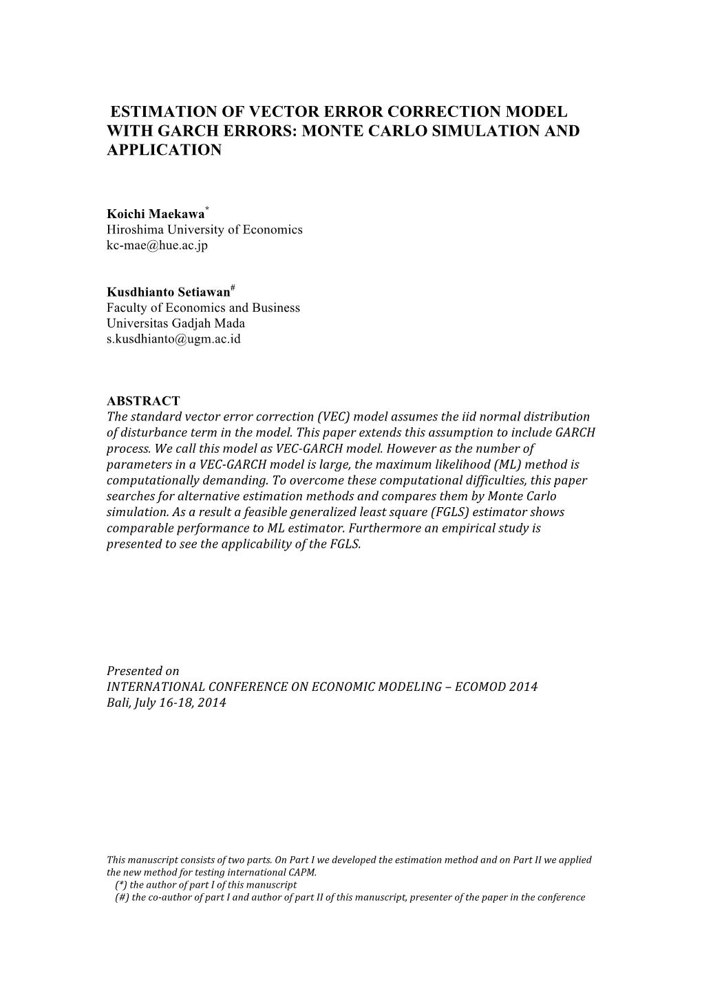 Estimation of Vector Error Correction Model with Garch Errors: Monte Carlo Simulation and Application