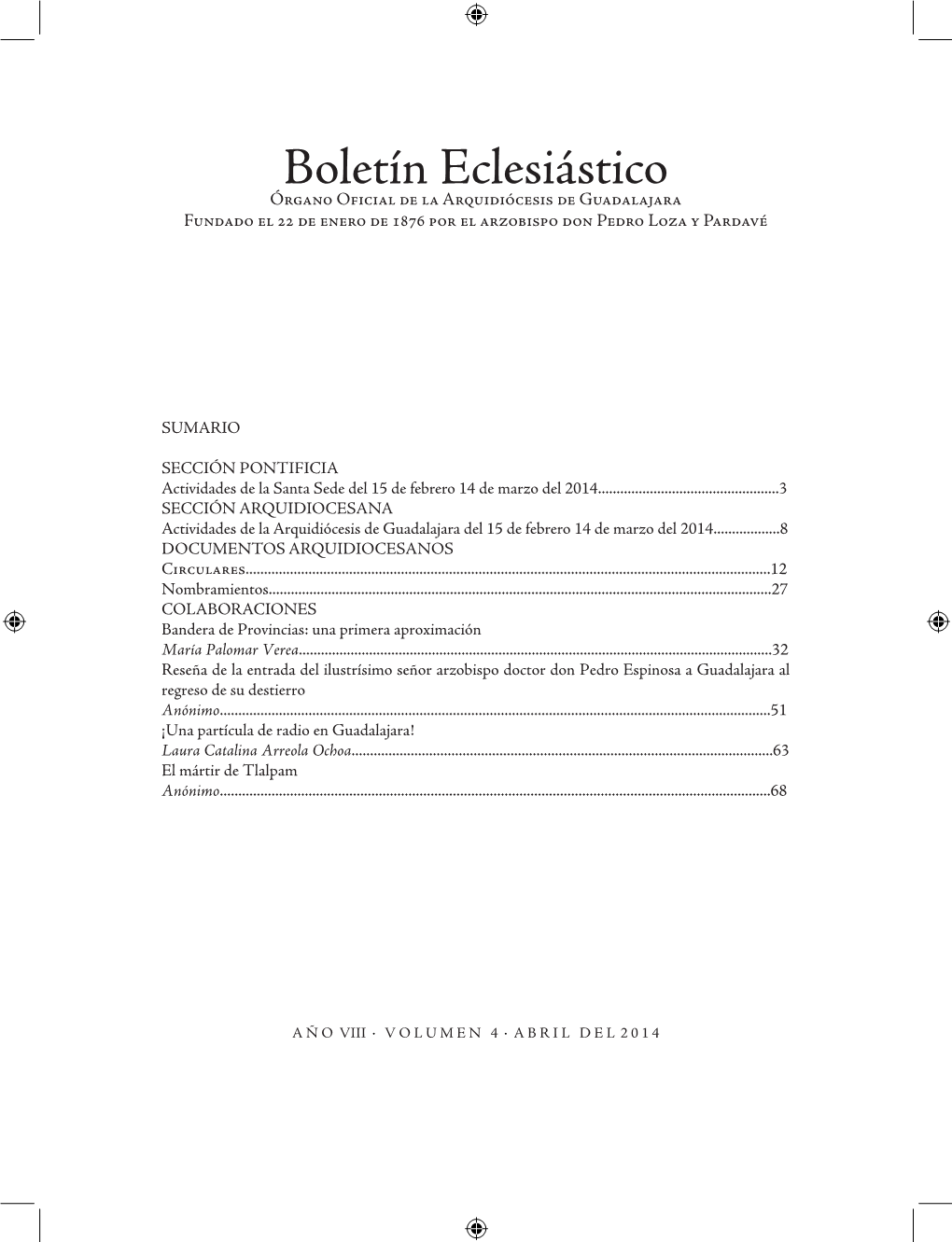 Boletín Eclesiástico Órgano Oficial De La Arquidiócesis De Guadalajara Fundado El 22 De Enero De 1876 Por El Arzobispo Don Pedro Loza Y Pardavé