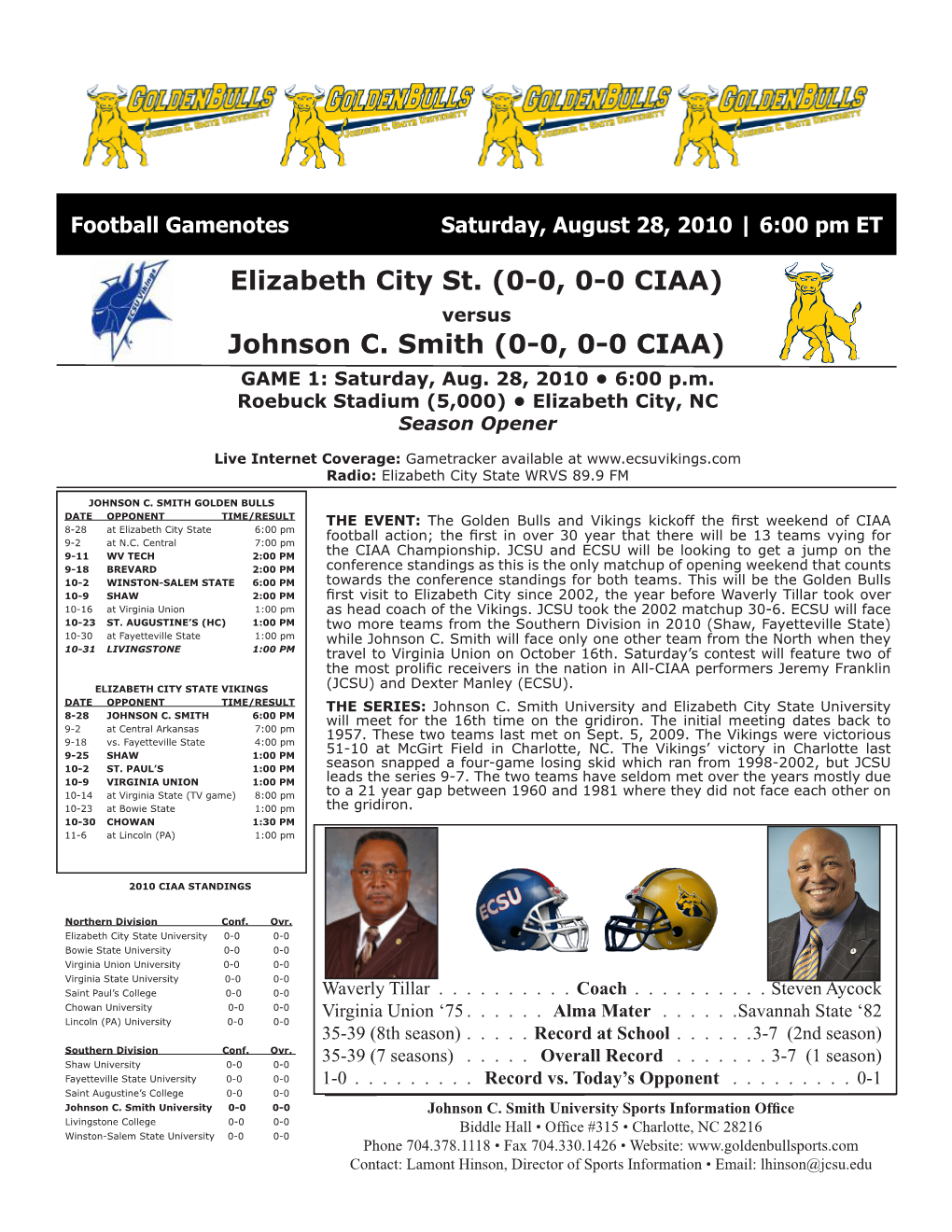 Elizabeth City St. (0-0, 0-0 CIAA) Johnson C. Smith (0-0, 0-0 CIAA)