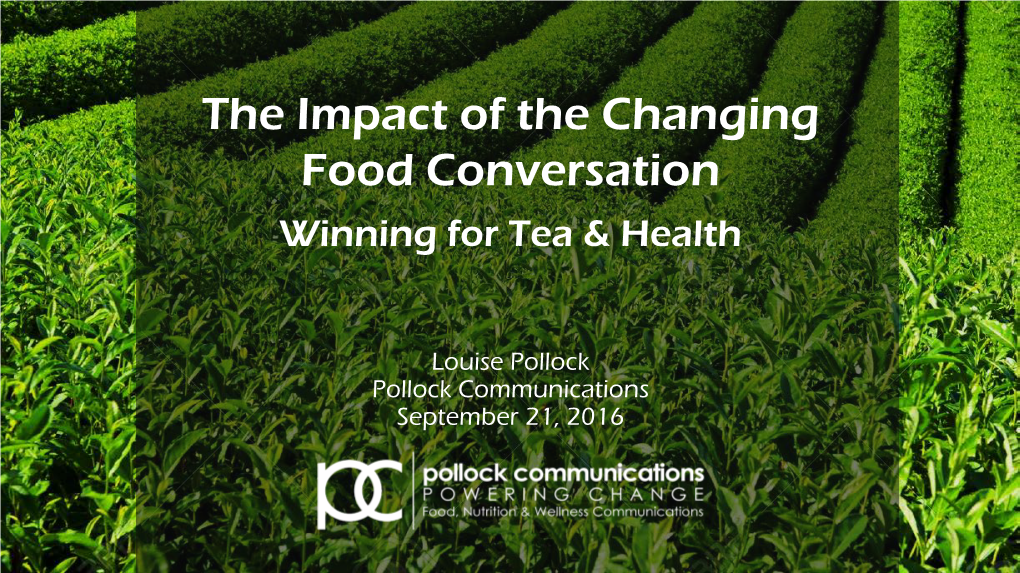 The Impact of the Changing Food Conversation Winning for Tea & Health