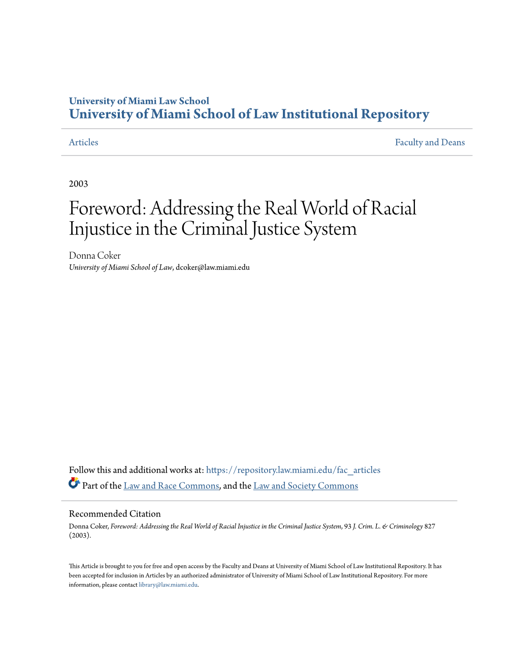 Addressing the Real World of Racial Injustice in the Criminal Justice System Donna Coker University of Miami School of Law, Dcoker@Law.Miami.Edu