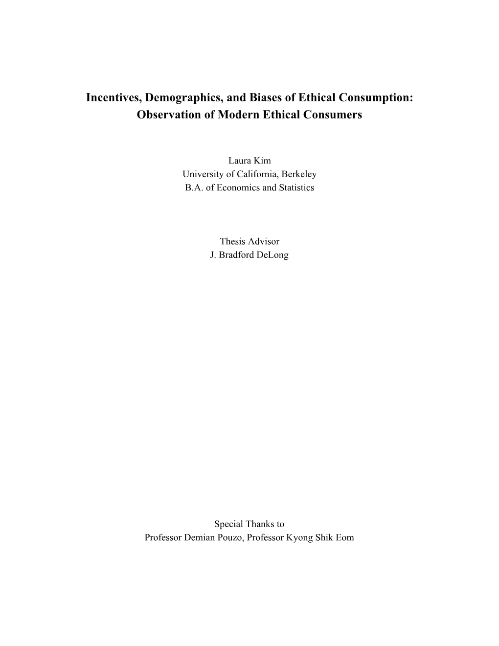 Incentives, Demographics, and Biases of Ethical Consumption: Observation of Modern Ethical Consumers